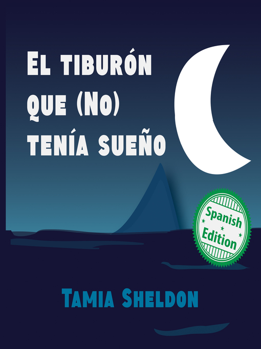 Title details for El tiburón que (No) tenía sueño by Tamia Sheldon - Available